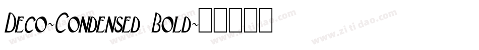 Deco-Condensed Bold字体转换